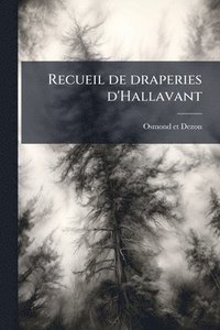 bokomslag Recueil de draperies d'Hallavant