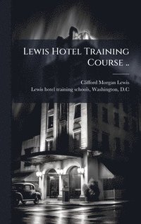 bokomslag Lewis Hotel Training Course ..