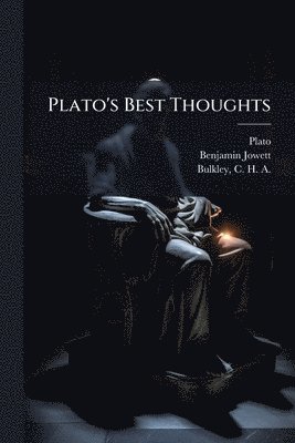 Plato's Best Thoughts