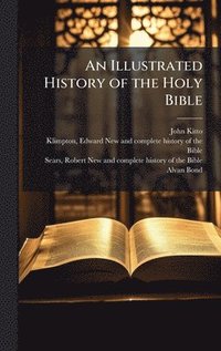 bokomslag An Illustrated History of the Holy Bible