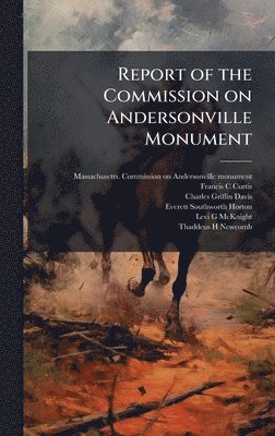 bokomslag Report of the Commission on Andersonville Monument