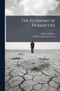 bokomslag The Economy of Human Life