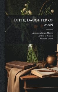 bokomslag Ditte, Daughter of Man