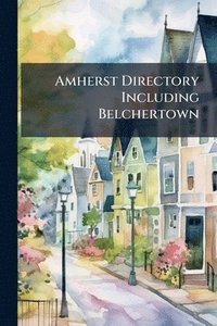 bokomslag Amherst Directory Including Belchertown