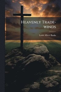 bokomslag Heavenly Trade-winds