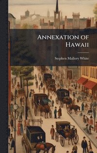 bokomslag Annexation of Hawaii
