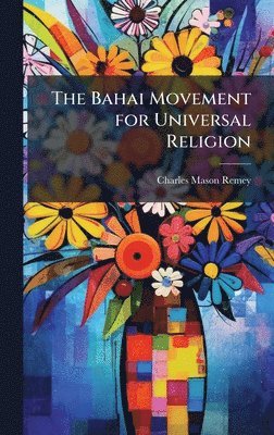 bokomslag Bahai Movement for Universal Religion