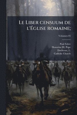 Le Liber censuum de l'Ãglise romaine;
