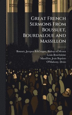 bokomslag Great French Sermons From Boussuet, Bourdaloue and Massillon