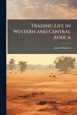bokomslag Trading Life in Western and Central Africa