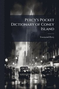 bokomslag Percy's Pocket Dictionary of Coney Island