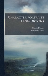 bokomslag Character Portraits From Dickens
