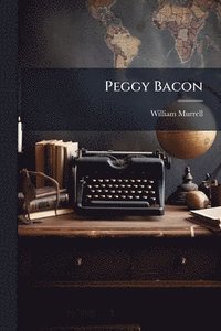 bokomslag Peggy Bacon