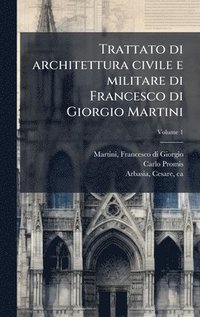 bokomslag Trattato di architettura civile e militare di Francesco di Giorgio Martini