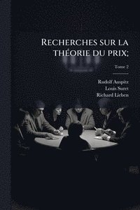 bokomslag Recherches sur la thÃ(c)orie du prix;