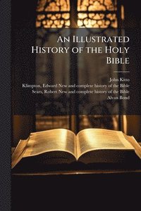 bokomslag An Illustrated History of the Holy Bible