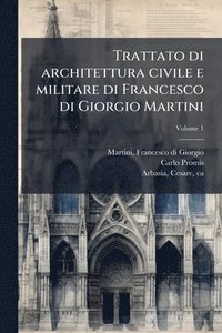 bokomslag Trattato di architettura civile e militare di Francesco di Giorgio Martini
