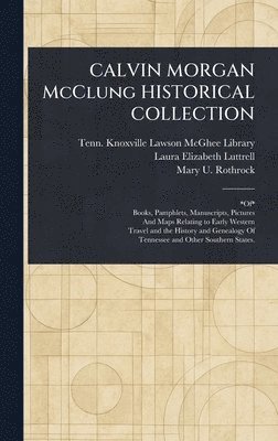 CALVIN MORGAN McClung HISTORICAL COLLECTION