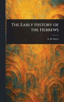 Early History of the Hebrews