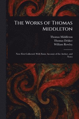 Works of Thomas Middleton