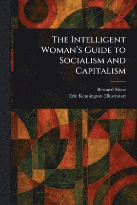 Intelligent Woman's Guide to Socialism and Capitalism