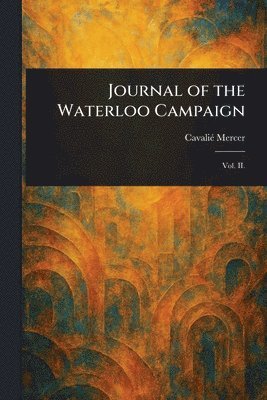 Cavalié Mercer - Journal of the Waterloo Campaign, Häftad