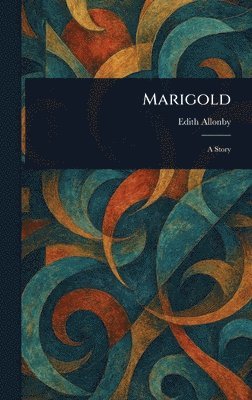Edith Allonby - Marigold, Inbunden