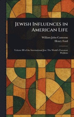 William John Cameron, Henry Ford - Jewish Influences in American Life, Inbunden