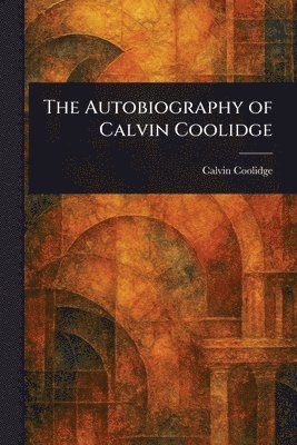 Autobiography of Calvin Coolidge