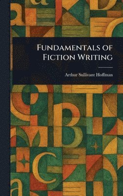 Fundamentals of Fiction Writing