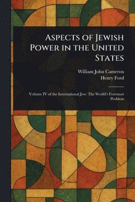 William John Cameron, Henry Ford - Aspects of Jewish Power in the United States, Häftad