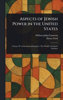 William John Cameron, Henry Ford - Aspects of Jewish Power in the United States, Inbunden