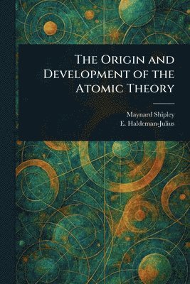 Origin and Development of the Atomic Theory