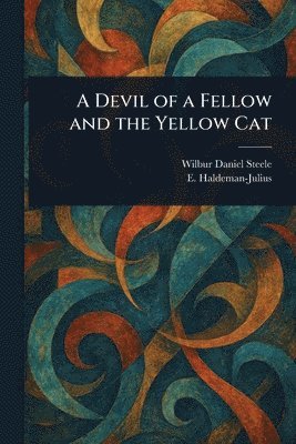 Devil of a Fellow and the Yellow Cat