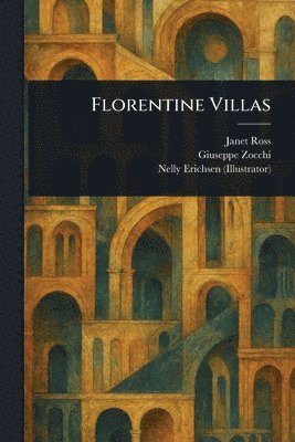 Janet Ross, Giuseppe Zocchi, Nelly Erichsen - Florentine Villas, Häftad