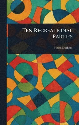 Ten Recreational Parties