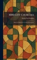 Harlan Paul Douglass - 1000 City Churches, Inbunden