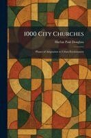 Harlan Paul Douglass - 1000 City Churches, Häftad