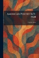Conrad Aiken - American Poetry 1671-1928, Häftad