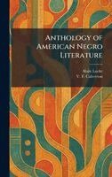 Alain LeRoy Locke, V F Calverton - Anthology of American Negro Literature, Inbunden