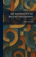 Daniel Robinson - Anthology of Recent Philosophy, Inbunden