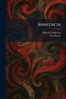 Marcelle Maurette, Guy Bolton - Anastacia, Häftad