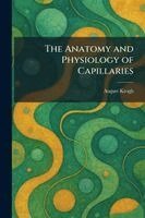 August Krogh - Anatomy and Physiology of Capillaries, Häftad