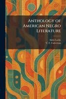 Alain LeRoy Locke, V F Calverton - Anthology of American Negro Literature, Häftad