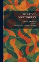 Joseph W Zaehnsdorf - Art of Bookbinding, Inbunden