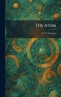 G P Thomson - Atom, Inbunden