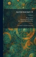 Henry Norris, Raymond Smith Dugan, John Quincy Russell Stewart - Astronomy II, Inbunden
