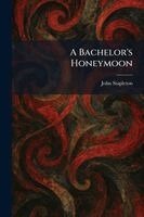 John Stapleton - Bachelor's Honeymoon, Häftad