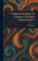 A a Roback - Bibliography of Character and Personality, Inbunden