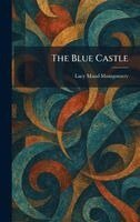 Lucy Maud Montgomery - Blue Castle, Inbunden
